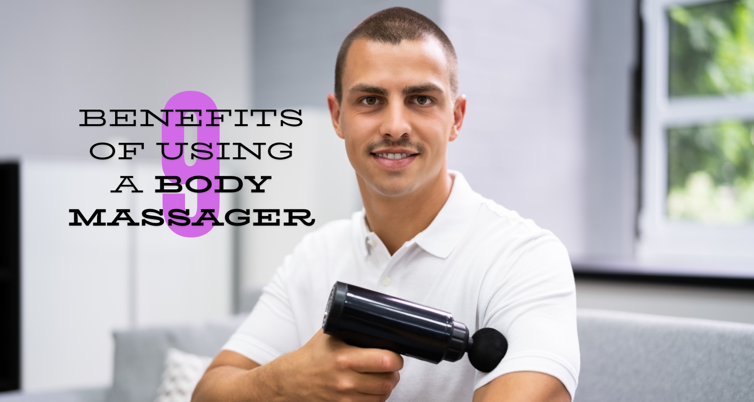 9 Powerful Benefits of Using a Body Massager Daily