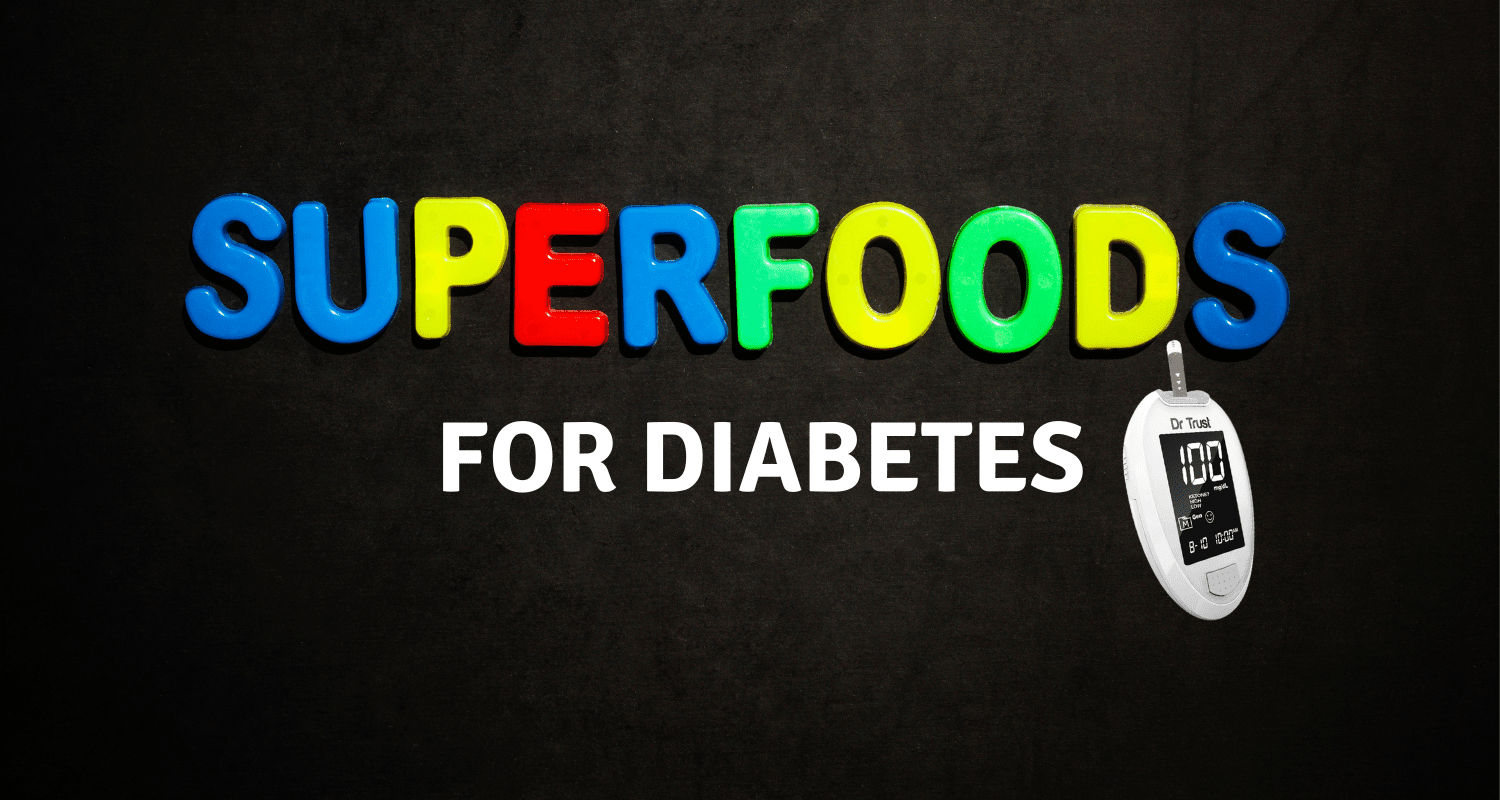 Discover 7 Superfoods to Control Diabetes, and the First One Is a Game-Changer - Dr Trust