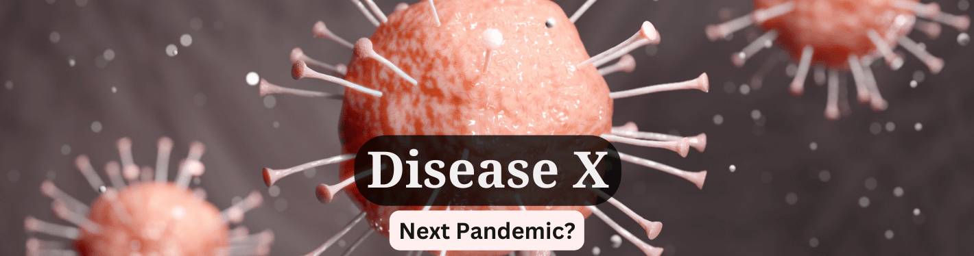 Disease X: What is it? Could It Be More Dangerous Than COVID-19? Top Updates & FAQs - Dr Trust
