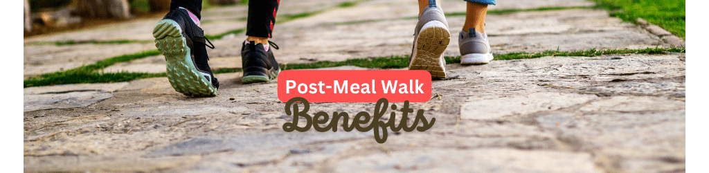 Why Walking After Meals Is a Game Changer: Discover 7 Key Health Benefits - Dr Trust