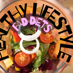 Fad Diet vs. Healthy Lifestyle: Why a Healthy Lifestyle is Your Best Bet