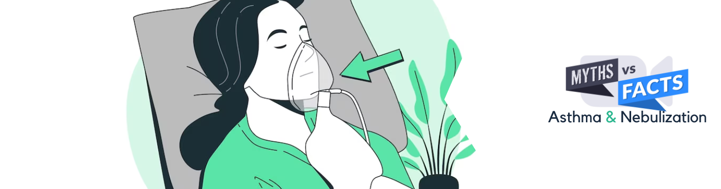 Asthma & Nebulization: Debunking Common Myths