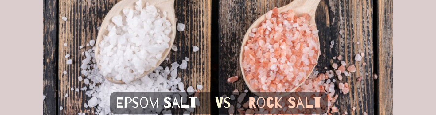 Epsom Salt And Rock Salt: Importance And Differences