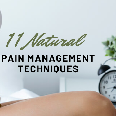 Natural Ways of Pain Management: 11 Thing you’re Forgetting to Do