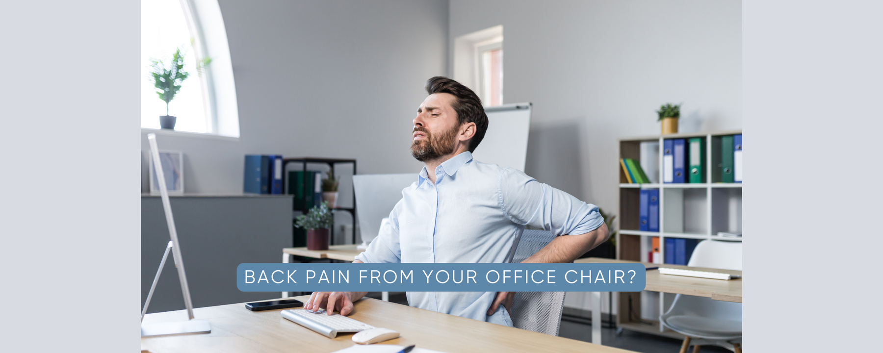 Office Chair Blues: Finding Relief for Your Back Pain Problems