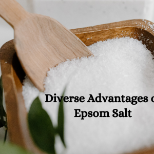 Epsom Salt Magic: Unveiling 18 Incredible Benefits of Epsom Salt for Skin, Hair and Health