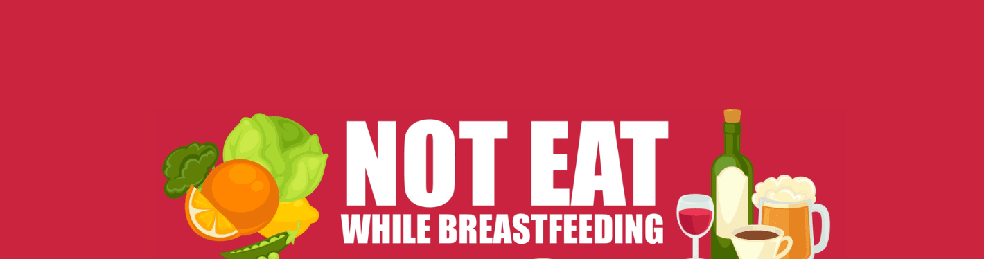 Breastfeeding Diet Guide: Foods to Stay Away From When Breastfeeding - Dr Trust