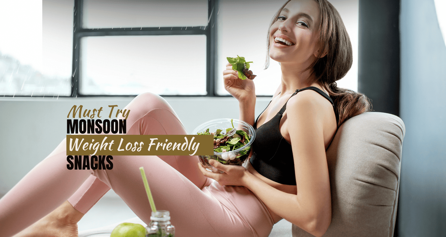 Monsoon Munchies: Healthy Snacks for Weight Control - Dr Trust