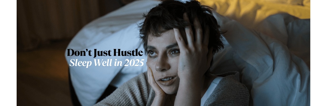 Struggling with sleep? Make Sleep Health A Priority in 2025 - Dr Trust